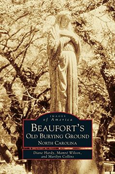 portada Beaufort's Old Burying Ground: North Carolina (en Inglés)