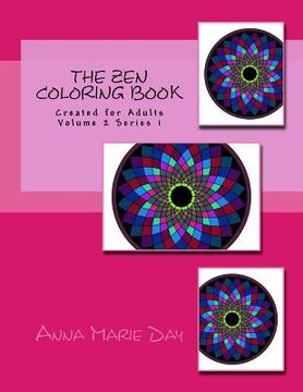 portada The Zen Coloring book: Created for Adults Volume 2 Series 1 (en Inglés)