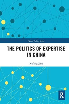 portada The Politics of Expertise in China (China Policy Series) (en Inglés)