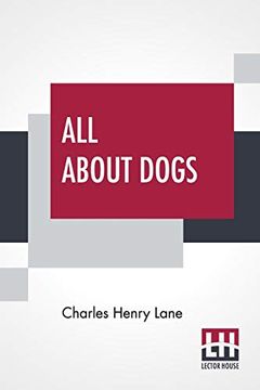 portada All About Dogs: A Book for Doggy People (en Inglés)