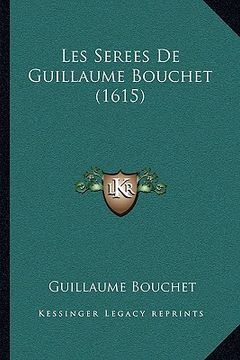 portada Les Serees De Guillaume Bouchet (1615) (en Francés)