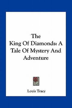 portada the king of diamonds: a tale of mystery and adventure (en Inglés)