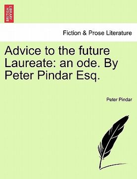 portada advice to the future laureate: an ode. by peter pindar esq.