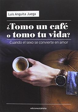portada Tomo un Cafe o Tomo tu Vida? (in Spanish)