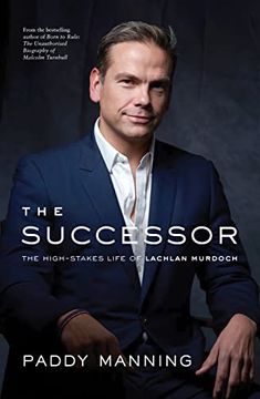 portada The Successor: The High-Stakes Life of Lachlan Murdoch (en Inglés)
