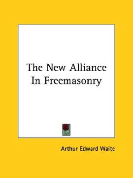 portada the new alliance in freemasonry (en Inglés)