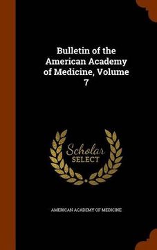 portada Bulletin of the American Academy of Medicine, Volume 7