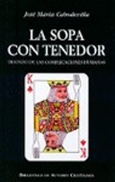 portada La Sopa con Tenedor: Tratado de las Complicaciones Humanas (in Spanish)