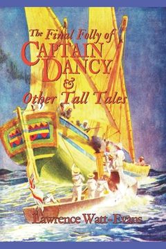 portada The Final Folly of Captain Dancy & Other Tall Tales (en Inglés)