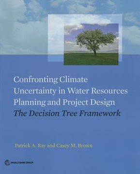 portada Confronting Climate Uncertainty in Water Resources Planning and Project Design (en Inglés)
