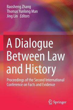 portada A Dialogue Between Law and History: Proceedings of the Second International Conference on Facts and Evidence