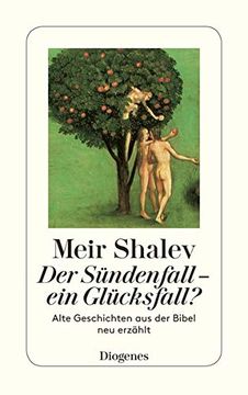 portada Der Sã¼Ndenfall - ein Glã¼Cksfall? Alte Geschichten aus der Bibel neu Erzã¤Hlt (Taschenbuch) von Meir Shalev (Autor), Ruth Melcer (Autor) (in German)