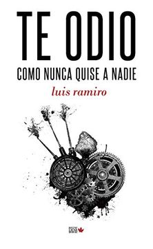 portada Te Odio Como Nunca Quise a Nadie (Poesía) (in Spanish)