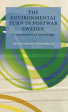 portada The Environmental Turn in Postwar Sweden: A new History of Knowledge (Lund University Press) (en Inglés)