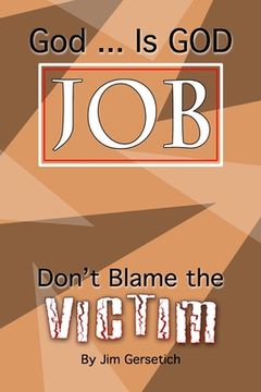 portada God ... Is God JOB: Don't Blame the Victim (en Inglés)