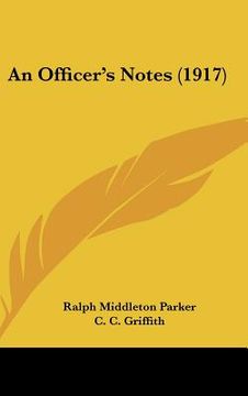 portada an officer's notes (1917) (in English)
