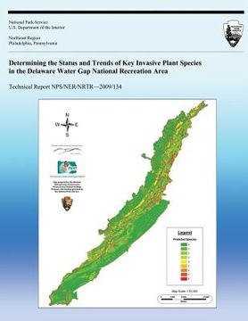 portada Determining the Status and Trends of Key Invasive Plant Species in the Delaware Water Gap National Recreation Area (en Inglés)