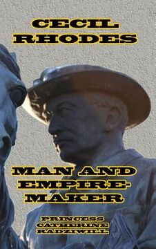 portada Cecil Rhodes Man and Empire-Maker (en Inglés)