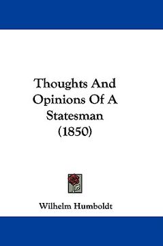 portada thoughts and opinions of a statesman (1850) (in English)