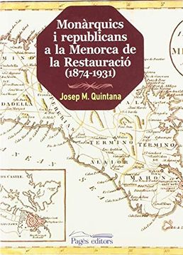 portada Monàrquics i Republicans a la Menorca de la Restauració (1874-1931) (en Catalá)