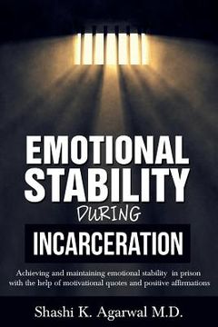 portada Emotional Stability During Incarceration: Achieving and maintaining emotional stability in prison with the help of motivational quotes and positive af 