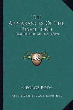 portada the appearances of the risen lord: practical readings (1889) (en Inglés)