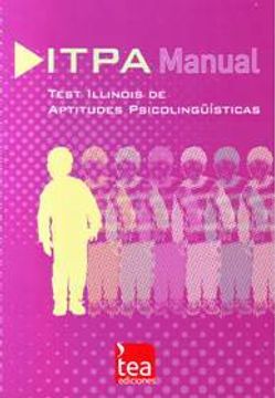 Itpa. Test Illinois De Aptitudes Psicolinguisticas (juego completo)
