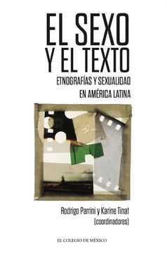 portada El Sexo y el Texto. Etnografías y Sexualidad en América Latina