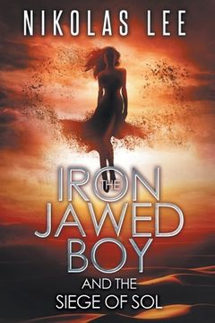 portada The Iron-Jawed Boy and the Siege of Sol (in English)