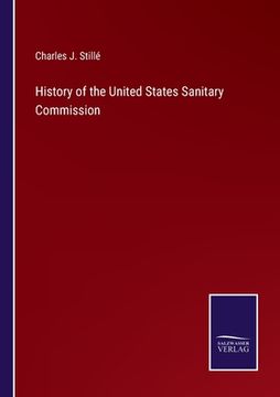 portada History of the United States Sanitary Commission (en Inglés)