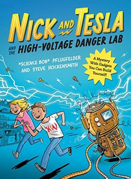 portada Nick and Tesla and the High-Voltage Danger Lab: A Mystery With Gadgets you can Build Yourself (in English)