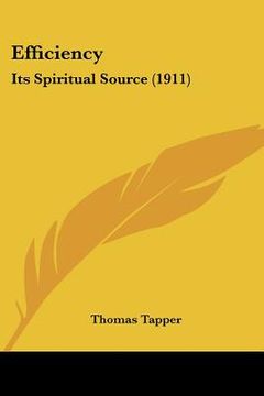 portada efficiency: its spiritual source (1911) (en Inglés)
