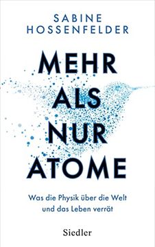 portada Mehr als nur Atome: Was die Physik Über die Welt und das Leben Verrät (en Alemán)