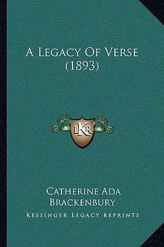 portada a legacy of verse (1893) a legacy of verse (1893) (in English)