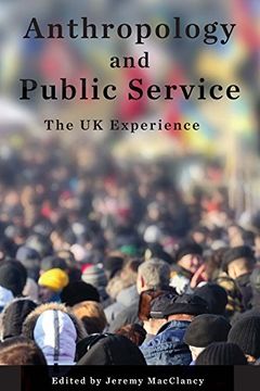 portada Anthropology and Public Service: The UK Experience