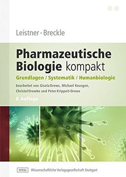 portada Leistner, Breckle - Pharmazeutische Biologie Kompakt: Grundlagen - Systematik - Humanbiologie (en Alemán)
