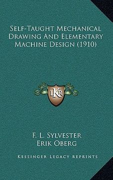 portada self-taught mechanical drawing and elementary machine design (1910) (in English)