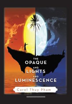 portada The Opaque and Lights and Luminescence (en Inglés)