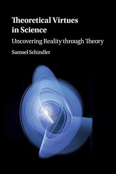 portada Theoretical Virtues in Science: Uncovering Reality Through Theory (en Inglés)