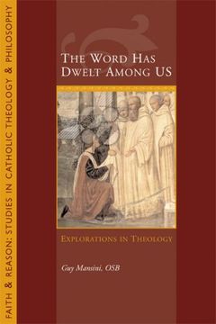 portada The Word Has Dwelt Among Us: Explorations in Theology (en Inglés)