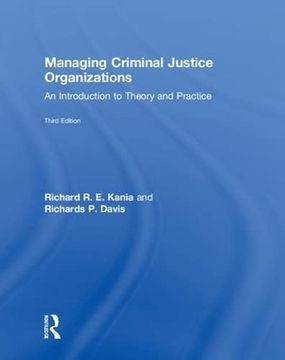 portada Managing Criminal Justice Organizations: An Introduction to Theory and Practice