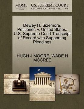 portada dewey h. sizemore, petitioner, v. united states. u.s. supreme court transcript of record with supporting pleadings (en Inglés)