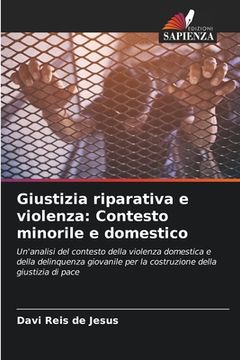 portada Giustizia riparativa e violenza: Contesto minorile e domestico (en Italiano)