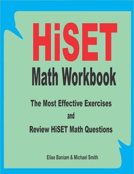 portada HiSET Math Workbook: The Most Effective Exercises and Review HiSET Math Questions (en Inglés)