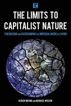 portada The Limits to Capitalist Nature: Theorizing and Overcoming the Imperial Mode of Living (Transforming Capitalism) (in English)