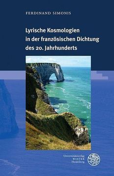 portada Lyrische Kosmologien in der Französischen Dichtung des 20. Jahrhunderts (en Alemán)
