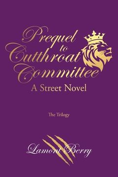 portada Prequel to Cutthroat Committee: A Street Novel (in English)