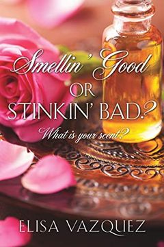 portada Smellin' Good, or Stinkin' Bad? (in English)