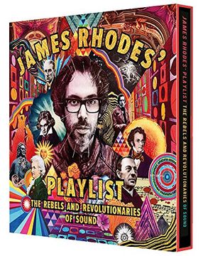 portada James Rhodes' Playlist: The Rebels and Revolutionaries of Sound (in English)