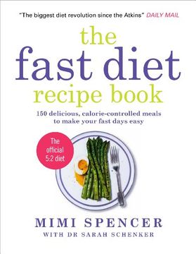 portada The Fast Diet Recipe Book: 150 Delicious, Calorie-controlled Meals to Make Your Fasting Days Easy